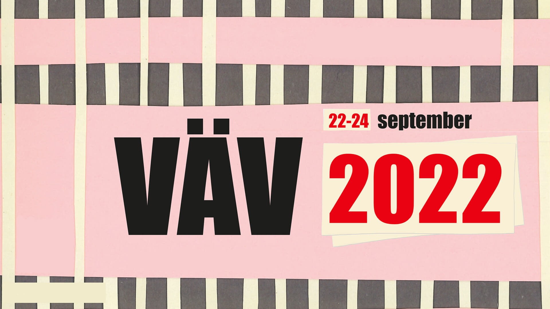 Vävmässan i Halmstad. Illustrerad bild med text "Väv" och datumt 22-24 september 2022.